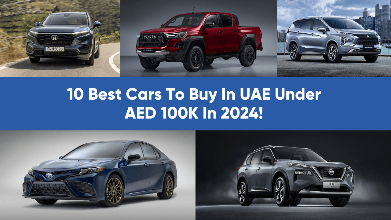 10 Best Cars To Buy In UAE Under AED 100K In 2024 | Best Cars And SUVs To Buy In The UAE! — cover image