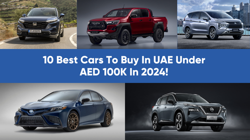 10 Best Cars To Buy In UAE Under AED 100K In 2024 | Best Cars And SUVs To Buy In The UAE!